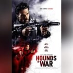 Review Film Hounds of War, Pengkhianatan kemudian Pertarungan Brutal Tentara Bayaran