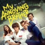 Sinopsis My Annoying Brother Versi Indonesia yang tersebut mana Dibintangi Vino G. Bastian lalu Angga Yunanda