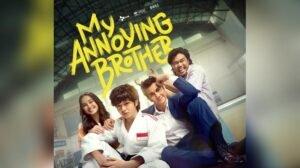 Sinopsis My Annoying Brother Versi Indonesia yang tersebut mana Dibintangi Vino G. Bastian lalu Angga Yunanda