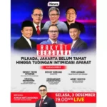 Rakyat Bersuara PILKADA, JAKARTA BELUM TAMAT HINGGA TUDINGAN INTIMIDASI APARAT Bersama Aiman Witjaksono, Rocky Gerung, Feri Amsari, juga Narasumber Kredibel Lainnya, Waktu 19.00 WIB, Live pada iNews